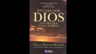 En casa con Dios  Neale Donald Walsh Audiolibro 2 de 4 [upl. by Acysej]