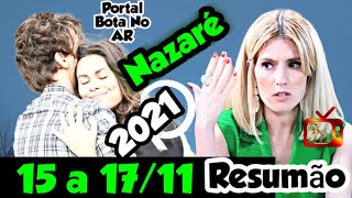 NazaréNovela da Band Resumo dos Capítulos 15112021 até 17112021 Nazaré Novela da Band [upl. by Urbanus726]