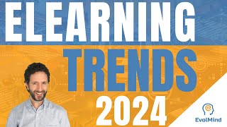 TOP 9 Elearning TRENDS in 2024  Provide the best online training  EvolMind [upl. by Mag]