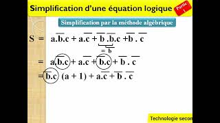 Logique combinatoire partie 4  simplification par la méthode algebrique [upl. by Encrata]