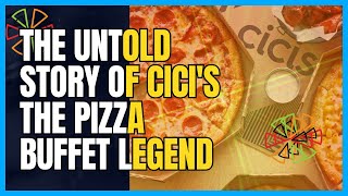 The Untold Story of CiCis The Pizza Buffet Legend  Enterprise Epics [upl. by Thanasi928]