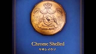 Chrome Shelled Yasashii Uso feat Leerin Marfes [upl. by Nedah]