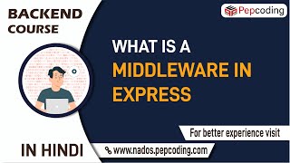 What is a Middleware in Express  WhatWhyHow  Learn backend Development in Hindi [upl. by Eerazed]