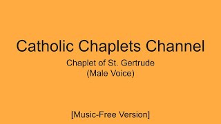 Chaplet of Saint Gertrude Male Voice  No Music Version [upl. by Berg]