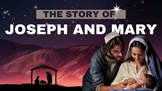 The Timeless Tale of Joseph and Mary [upl. by Erich]