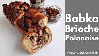 BABKA la BRIOCHE POLONAISE Tous en cuisine avec Seb [upl. by Killy137]