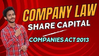 Share Capital  Company Law  Companies Act 2013 [upl. by Grover]