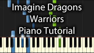 Imagine Dragons  Warriors Tutorial How To Play On Piano [upl. by Kendre524]