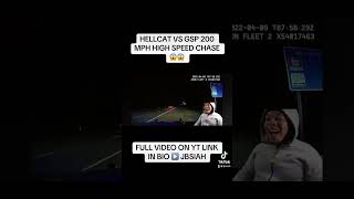 HELLCAT VS GSP 200 MPH CHASE MUST WATCH [upl. by Locke93]