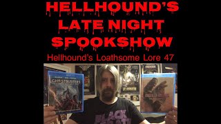 Hellhound’s Loathsome Lore 47 [upl. by Coney]