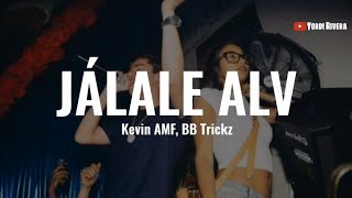 Kevin AMF BB Trickz  Jálale ALV LETRA [upl. by Litha]