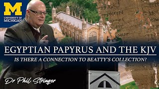 Dr Phil Stringer  University of Michigan  Papyrus amp The KJV [upl. by Ainocal304]