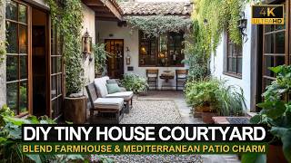 DIY Tiny House Courtyard Makeover Blend Farmhouse amp Mediterranean Patio Charm [upl. by Mathilda708]