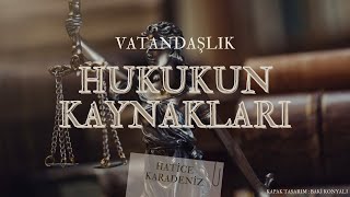 HUKUKUN KAYNAKLARI [upl. by Gilford]