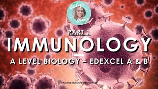 IMMUNOLOGY 2022  Edexcel A Level Biology A amp B  Biology with Gracie [upl. by Nonnelg]