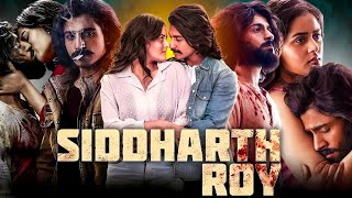 Siddharth Roy Full Movie Hindi Dubbed 2024  Deepak Saroj Tanvi Negi Kalyani  Review amp Facts [upl. by Nyledaj574]