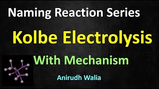 Kolbe Electrolysis  Naming Reaction Series  Organic Chemistry  Class 12 Chemistry [upl. by Ybot]