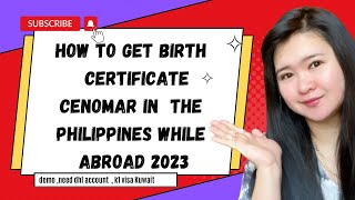 HOW TO GET BIRTH CERTIFICATE CENOMAR OR PSA DOCUMENTS WHILE ABROAD 2023 K1 VISA KUWAIT [upl. by Quent]