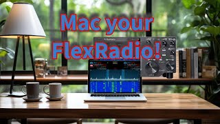 Use Your Mac with Flex Radio [upl. by Ario]