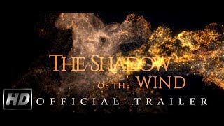 The Shadow of the Wind 2018  Trailer Project [upl. by Marleah413]