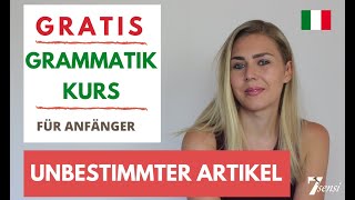 Unbestimmter Artikel Italienisch  GRATIS Grammatik Kurs [upl. by Evan361]