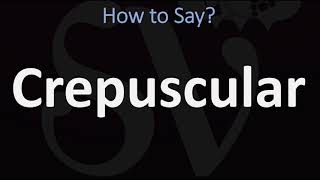 How to Pronounce Crepuscular CORRECTLY [upl. by Hayyifas]