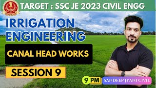 Day 9  CANAL HEAD WORKS  IRRIGATION ENGINEERING  SSC JE 2023 PAPER 1  SANDEEP JYANI CIVIL [upl. by Roybn414]