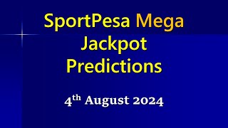 Sportpesa Mega Jackpot Prediction 4th August 2024 [upl. by Akli]