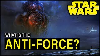 What is the quotANTIFORCEquot  Star Wars Legends Explained [upl. by Sascha377]