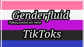 Genderfluid TikToks••Mostly old• [upl. by Niel]