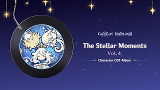 Genshin Impact Character OST Album  The Stellar Moments Vol 4 [upl. by Adnomar]