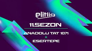 ELİTLİG 11 SEZON TAT 1071 VS ESERTEPE [upl. by Nnylsia]