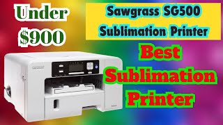 Sawgrass SG500 Sublimation Printer  2024 Review [upl. by Holt219]