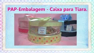 Caixa embalagem para tiaras [upl. by Eadie437]