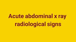 Acute abdominal xray radiological signs [upl. by Roswald103]