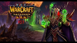 Warcraft 3 Reforge odc 53  Czas opuścić Rubieże [upl. by Urissa]