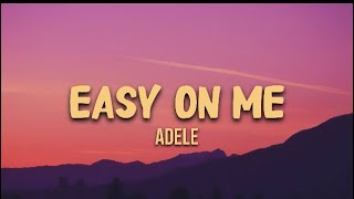 Adele  Easy on me lyrics [upl. by Heiner]