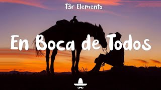 T3R Elemento  En Boca De Todos Letra [upl. by Akcimehs]