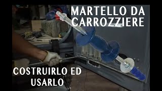 Martello da carrozziere costruirlo e usarlo [upl. by Okun]