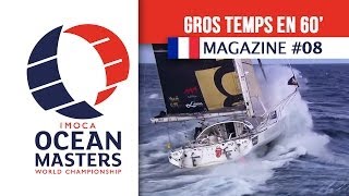 Gros temps  Naviguer à bord des Imoca 60  magazine 8 2013  Ocean Masters [upl. by Demetre]