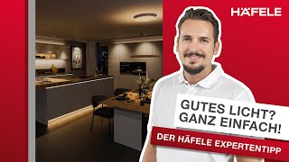 Häfele Expertentipp Gutes Licht Ganz einfach [upl. by Nitfa]