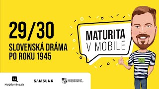 Maturita v Mobile  2930 SLOVENSKÁ DRÁMA PO ROKU 1945 [upl. by Nowtna]