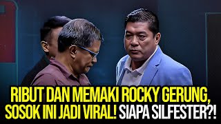 🔴LIVE RIBUT DAN MEMAKI ROCKY GERUNG SOSOK INI JADI VIRAL SIAPA SILFESTER [upl. by Barhos]