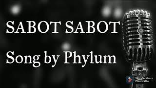 Sabot Sabot Lyrics  Phylum [upl. by Frierson672]