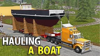 HAULING A FERRY AND SAILING THE SHIP Massive Load  Farming Simulator 17 [upl. by Ocir]