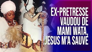 TEMOIGNAGE CHOC EX PRETRESSE VAUDOU DE MAMI WATA  JESUS MA SAUVÉ Coach Elsie Kweta [upl. by Edmea]