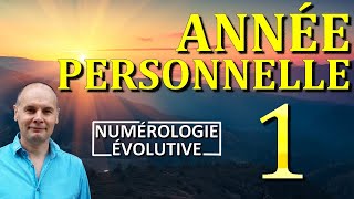 Année Personnelle 1  Numérologie Evolutive [upl. by Suivat583]