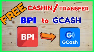 BPI GCash Cashin FREE How to CashIn for FREE BPI to GCash Online [upl. by Janerich591]