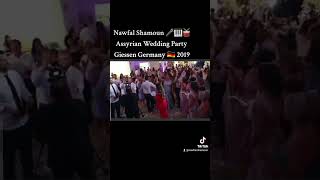 Nawfal Shamoun  Assyrian Wedding Party  2019 assyrianwedding [upl. by Kirima514]