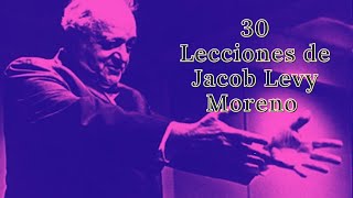 30 Lecciones de Jacob Levy Moreno  30 Lecciones Esenciales de Jacob Levy Moreno [upl. by Wendt102]